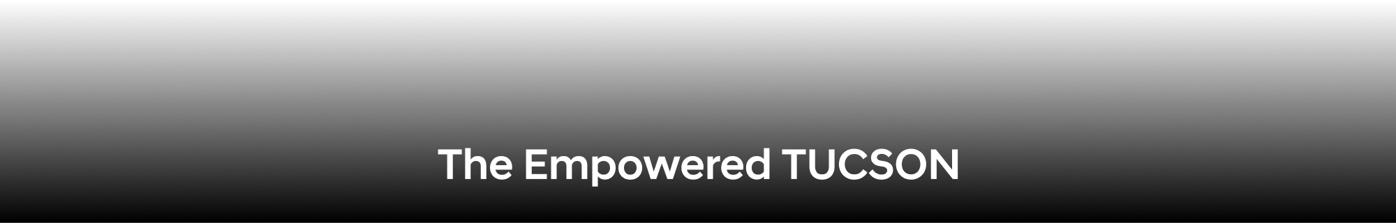 The Empowered TUCSON